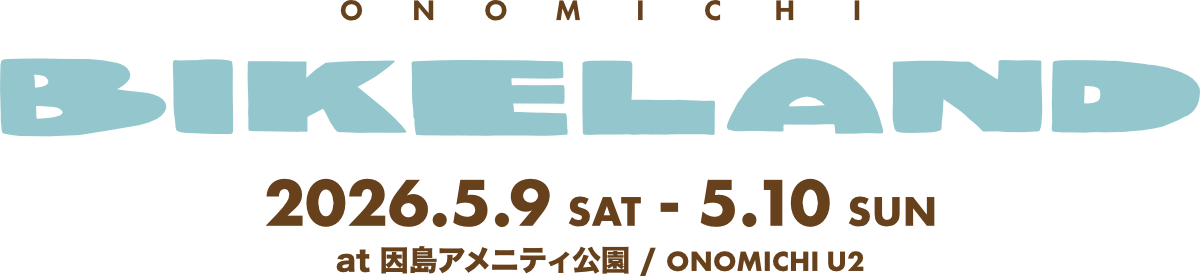 海のまちバイクロア尾道 5月17-18日(土日) at 因島アメニティ公園/ONOMICHI U2